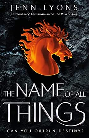 The Name of All Things (Chorus of Dragons #2)
