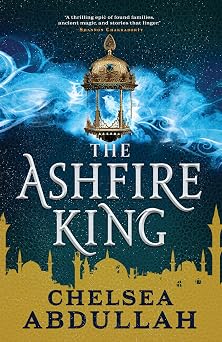 The Ashfire King (The Sandsea Trilogy #2)