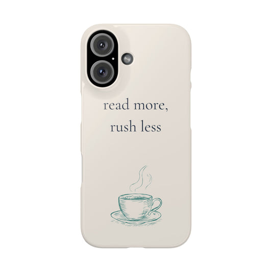 Read More Rush Less iPhone Case - Book Lover Phone Case