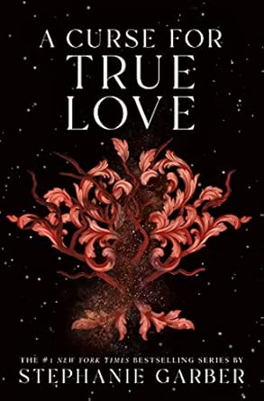 A Curse for True Love (Once Upon a Broken Heart #3)