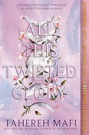 All This Twisted Glory (This Woven Kingdom #3)