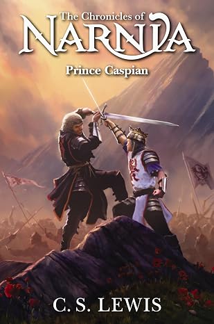 Prince Caspian: The Return to Narnia (Chronicles of Narnia #4)