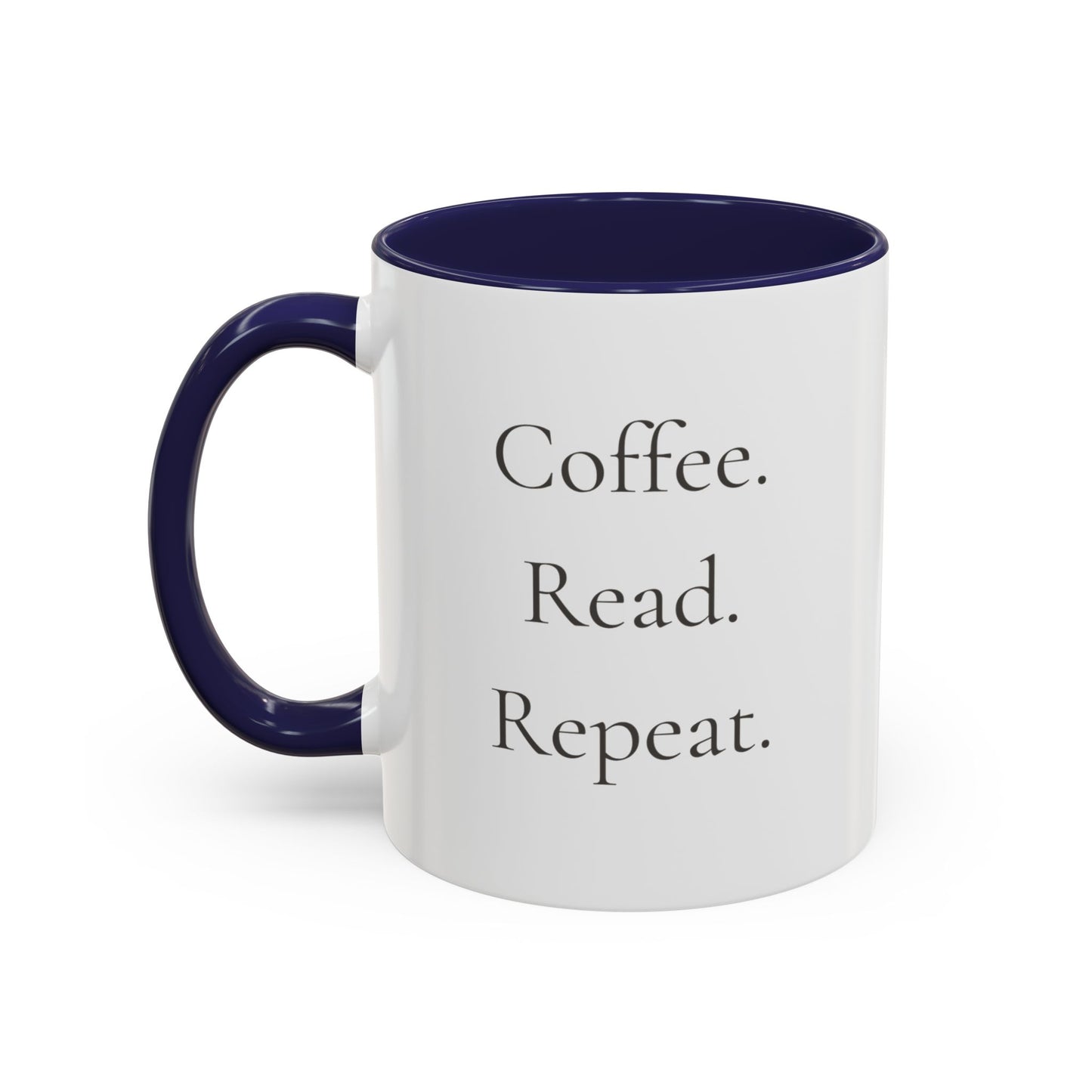 Coffee Read Repeat Mug - Book Lover Coffee Mug