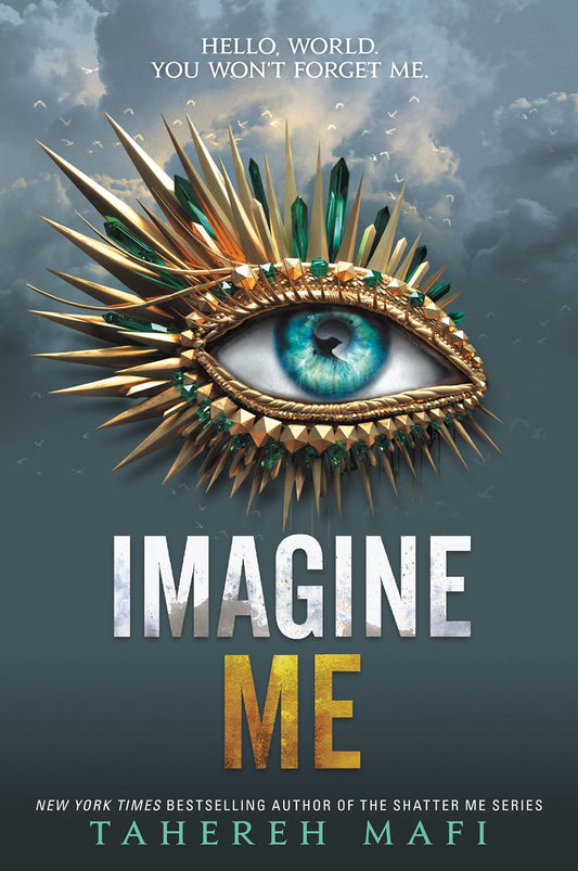 Imagine Me (Shatter Me #6)