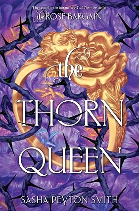 The Thorn Queen (Rose Bargain #2)