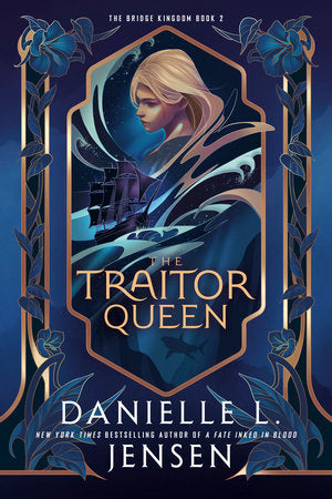 The Traitor Queen (The Bridge Kingdom Book #2)
